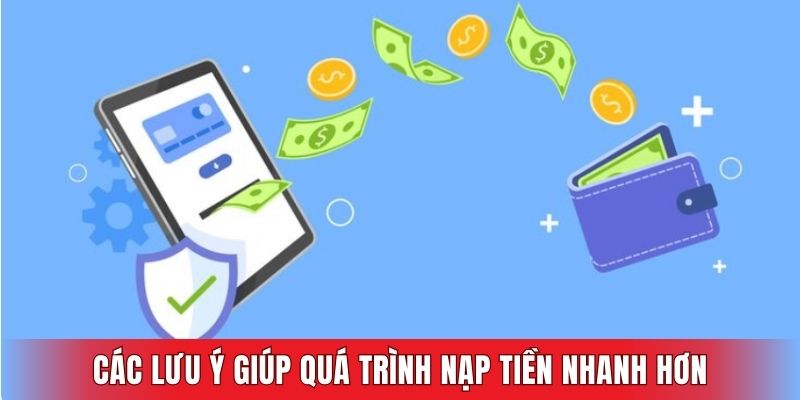 Các lưu ý giúp quá trình giao dịch nhanh hơn