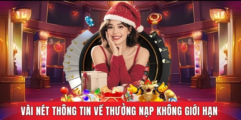 Vài nét thông tin về thưởng nạp không giới hạn của GAVIP68